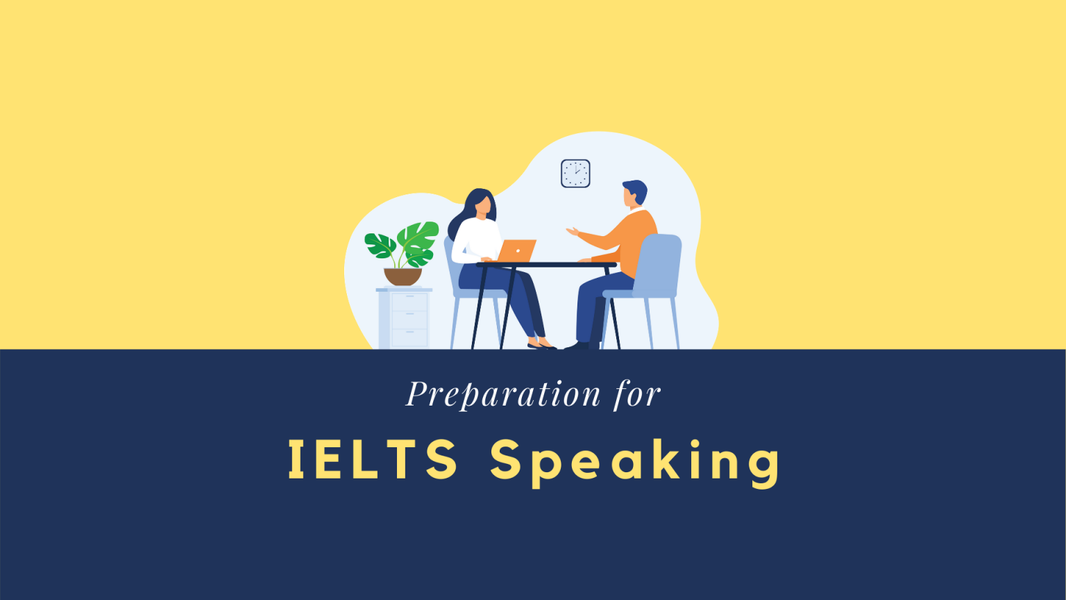 How to Prepare for the IELTS Speaking Test: